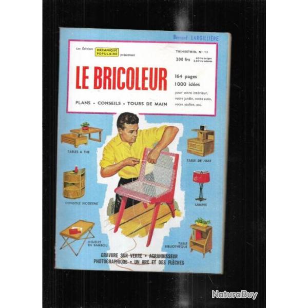 le bricoleur 13 par m�canique populaire 1957 petit mobilier, meuble en bambou, fl�ches arc , outilla