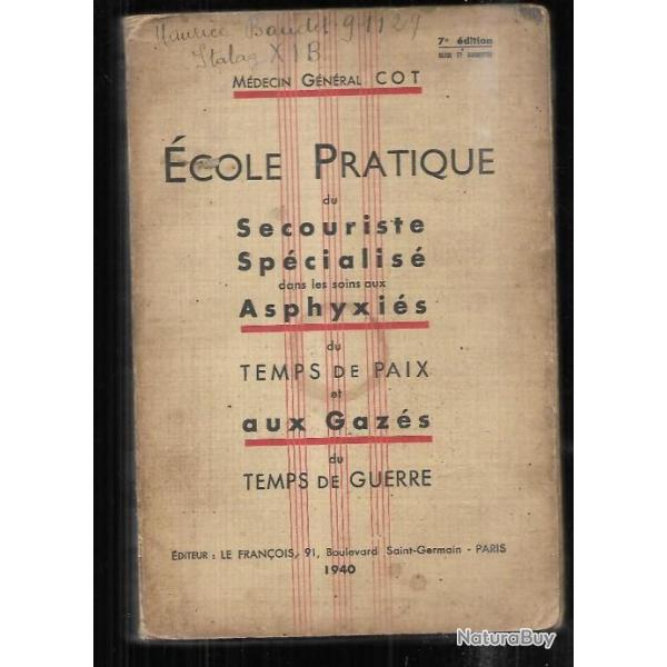 �cole pratique du secouriste sp�cialis� dans les soins aux asphyxi�es du temps de paix et aux gaz�s