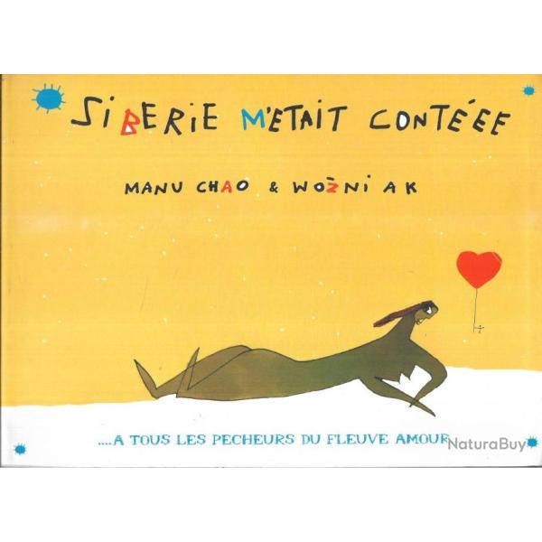 sibrie m'tait conte de manu chao et wozniak a tous les pcheurs du fleuve amour ,