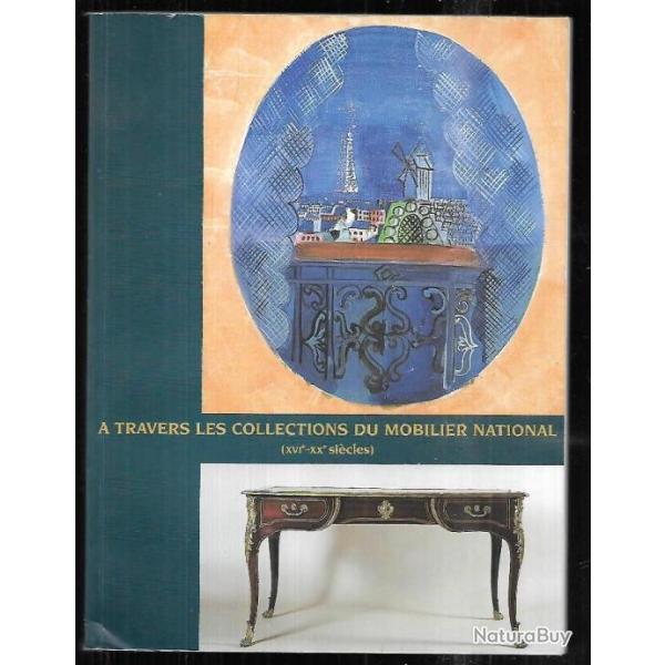 � travers les collections du Mobilier national XVIe-XXe : Exposition, Beauvais, Galerie nationale