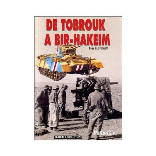 Livre De Tobrouk  Bir Hakeim par Y. Buffetaut et5