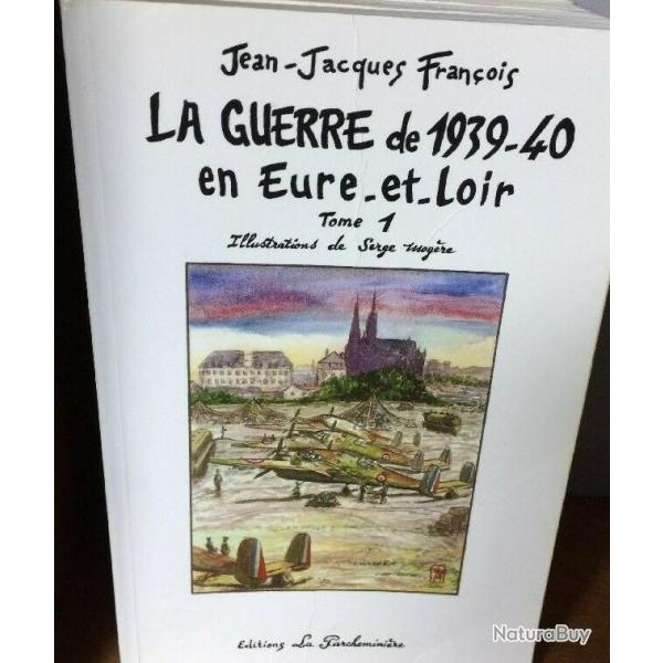 Livre La guerre de 1939-40 en Eure-et-Loire Tome 1 de J.J. Fran�ois et6