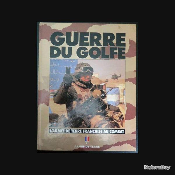 Livre Guerre du Golf, L'arme de Terre franaise au combat et9
