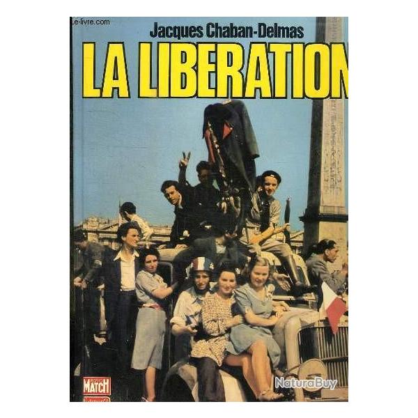 Livre La lib�ration de J. Chaban-Delmas chez ParisMatch et10