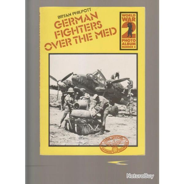 Livre World War 2 Photo album number 6 : German fighters over the med B. Philpott et10