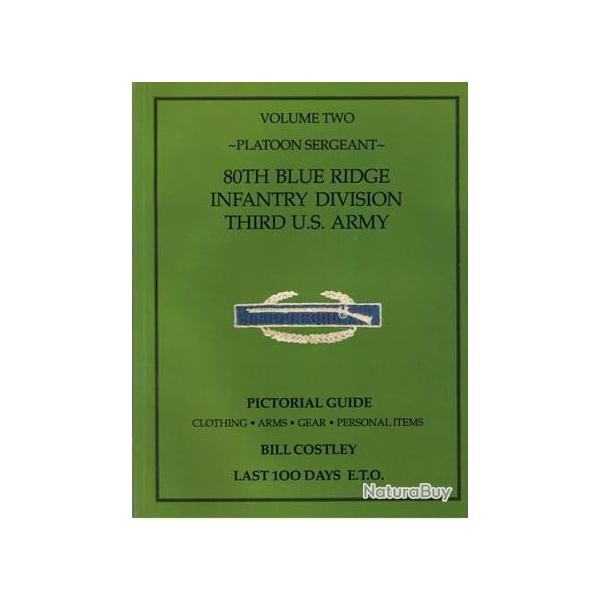 Livre Last 100 days E.T.O Pictorial guide Vol 2 Platoon Sergeant, B. Costley et10