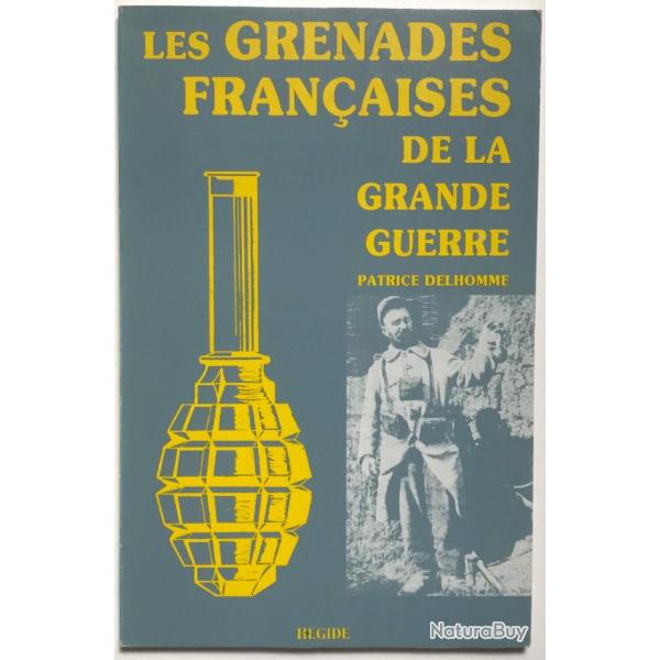 Les grenades Franaises de la grande guerre par Patrice Delhomme et11