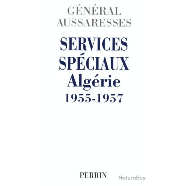 Livre Services Sp�ciaux Alg�rie 1955-1957 du Gen. Aussaresses et13