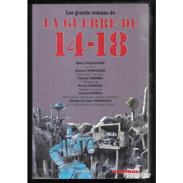 les grands romans de la guerre 14-18 ernst junger, henri barbusse , arnold zweig, roland dorgeles