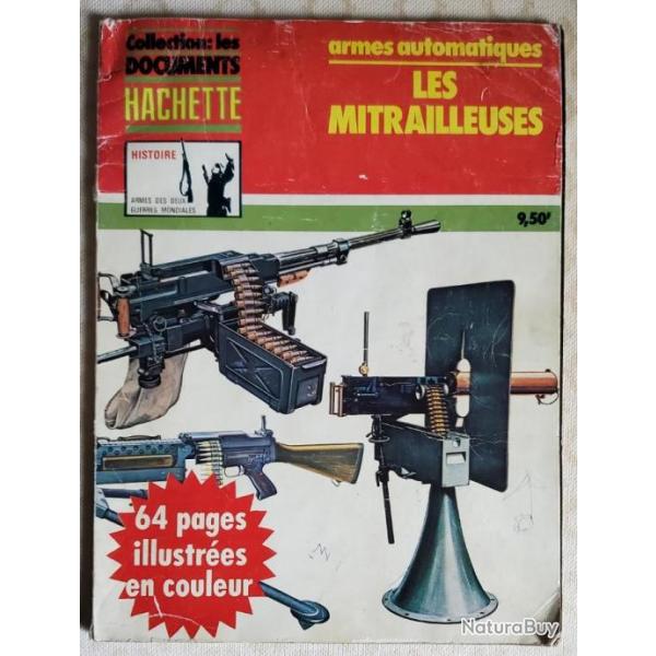 Collection : les Documents Hachette n� 3 - Armes automatiques Les Mitrailleuses