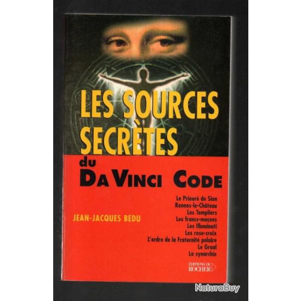 les sources secr�tes du da vinci code de jean-jacques bedu prieur� de sion , illuminati , synarchie