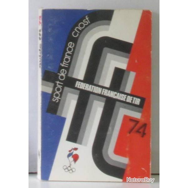 Livre Fdration Franaise de Tir: guide pratique du licenci 74 et4