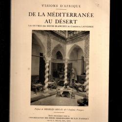 Visions d'Afrique de la M&eacute;diterran&eacute;e au d&eacute;sert les oeuvres des soeurs blanches du cardinal lavigerie