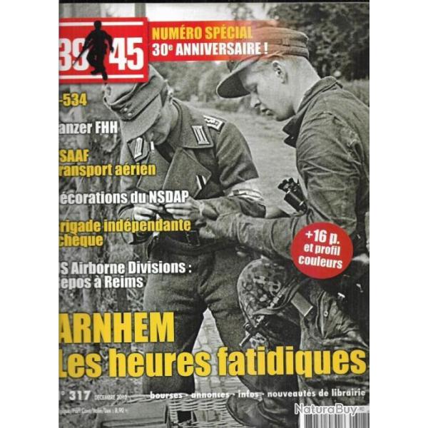 39-45 magazine 317, u-boote u-534, d�corations du n-s-d-ap, transport a�rien usaaf, arnhem 1944,
