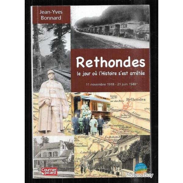 rethondes le jour ou l'histoire s'est arr�t�e 11 novembre 1918-21 juin 1940 jean-yves bonnard