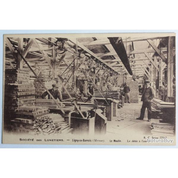 CPA Soci�t� des Lunetiers Ligny-en-Barois Moulin Le d�bit � l'atelier