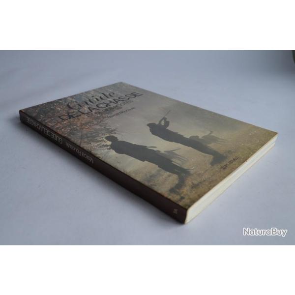 Guide de la Chasse et de ses a cot�s Marcel Roucaute 1983