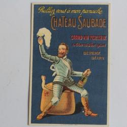 CPA Publicitaire illustr&eacute;e Ch&acirc;teau Saubade Grand vin mousseux B&eacute;arn