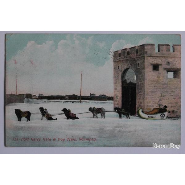 CPA Canada Fort Garry Gate & Dog train Winnipeg Chiens de tra�neau