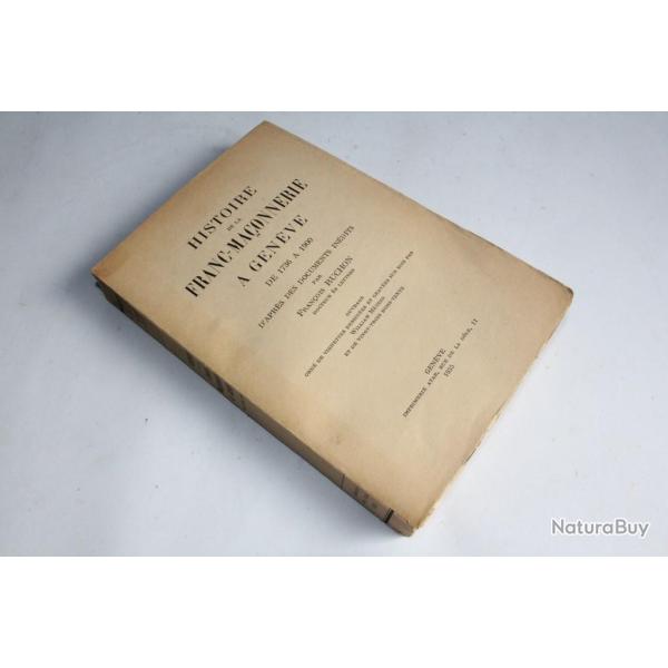 Livre Histoire de la Franc-Ma�onnerie � Gen�ve de 1736 � 1900