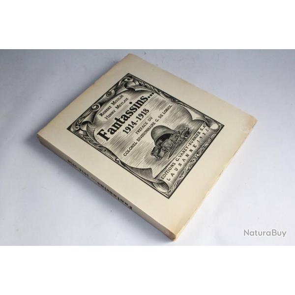 Livre Fantassins... 1914-1918 R. Moulin H. Meylan