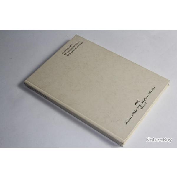 Livre Les montres d'IWC Recueil horlogerie Schaffhouse 1991
