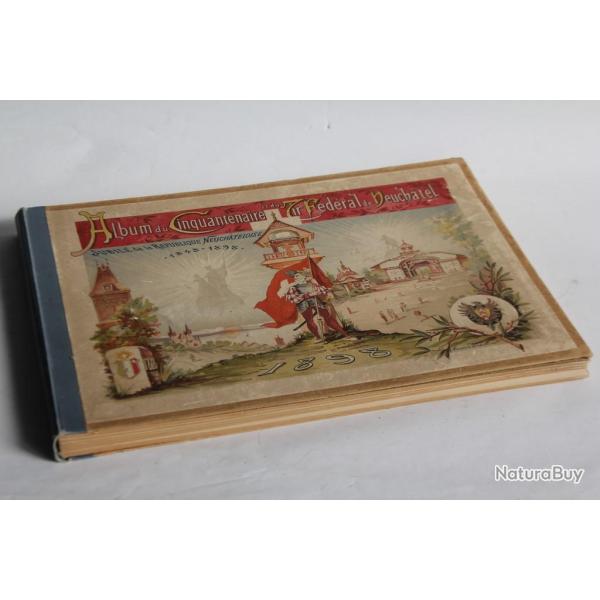 Album Cinquantenaire Tir f�d�ral Neuch�tel Suisse 1898