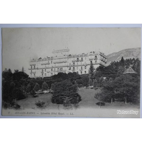 CPA Aix-Les-Bains Splendide H�tel Royal Savoie