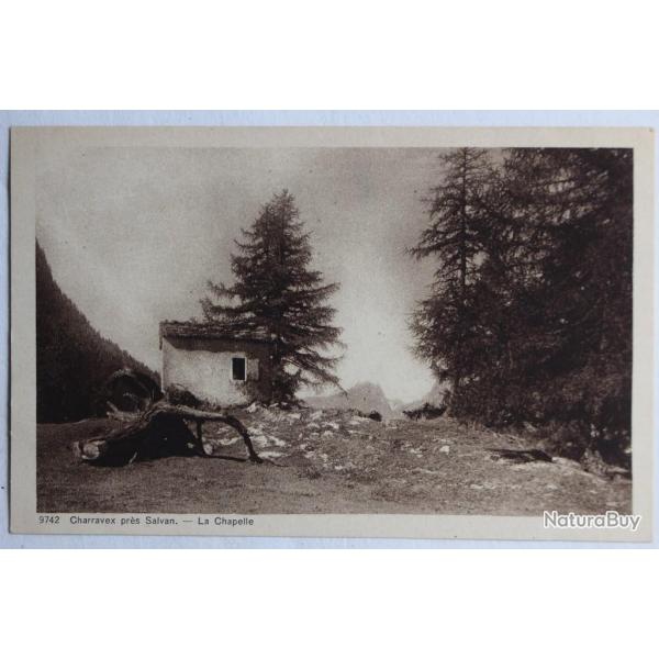 CPA Charravex pr�s Salvan La Chapelle Valais Suisse