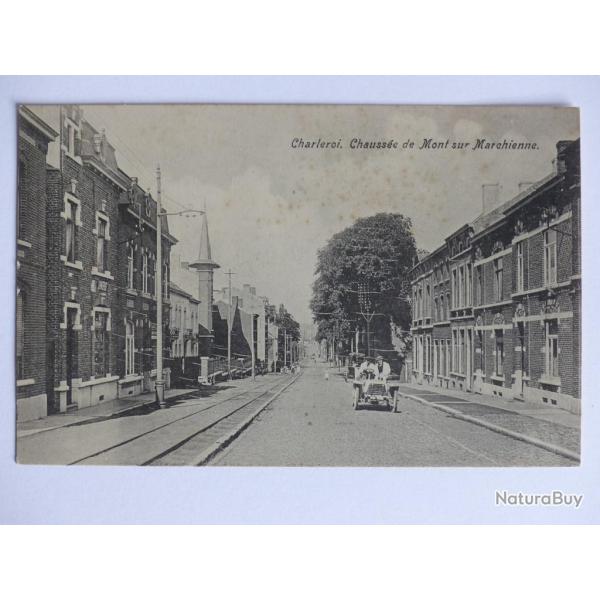 CPA Belgique - Charleroi Chauss�e de Mont sur Marchienne