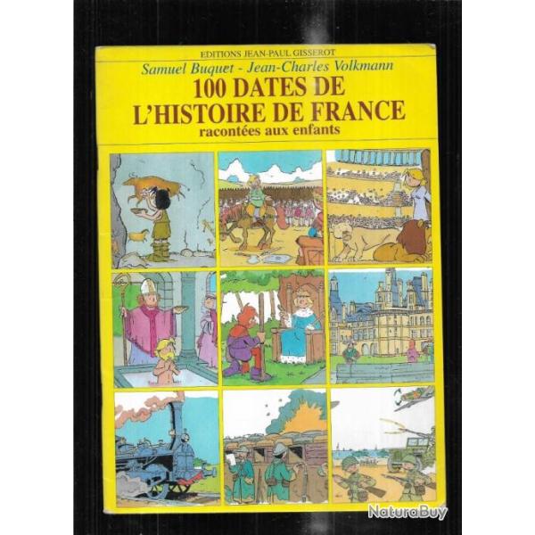 100 dates de l'histoire de france racont�es aux enfants de samuel buquet , et volkmann