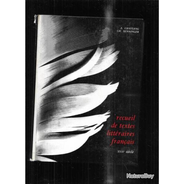 recueil de textes litt�raires fran�ais XVIe, XVIIe, XVIIIe si�cle de a chassang, ch.senninger