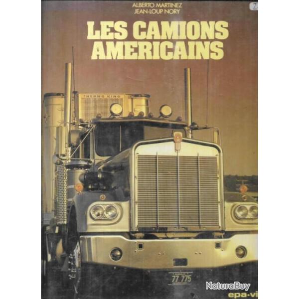 les camions am�ricains  de Alberto Martinez , Jean-Loup Nory + camions du nouveau monde de blaisius