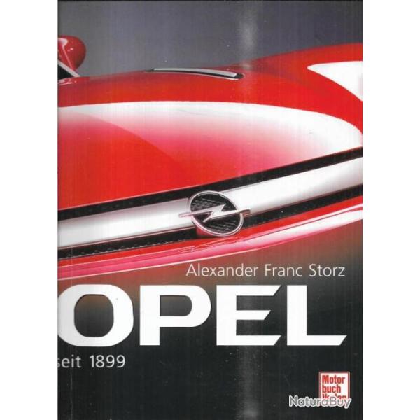 opel seit 1899 de alexander franc storz , en allemand toute la production