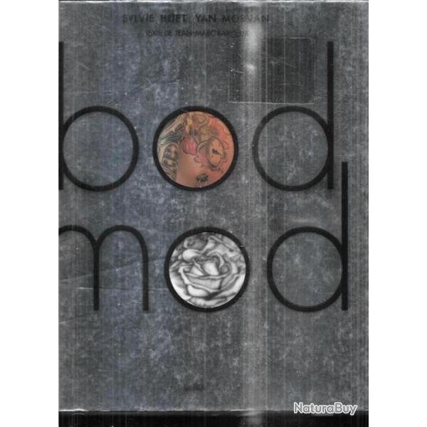 bod mod de sylvie huet et yan morvan art corporel , piercing et tatouages , body art