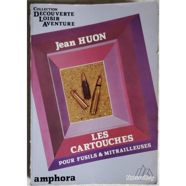 LES CARTOUCHES POUR FUSILS & MITRAILLEUSES