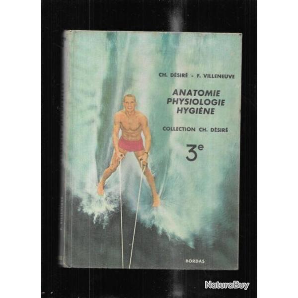 anatomie physiologie hygi�ne 3e , scolaire ancien ch.d�sir� et f.villeneuve