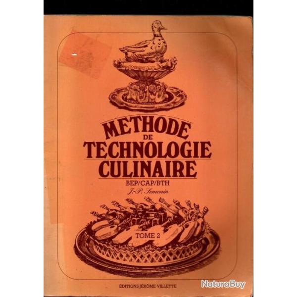 m�thode de technologie culinaire bep-cap-bth tome 2 de j-p semonin