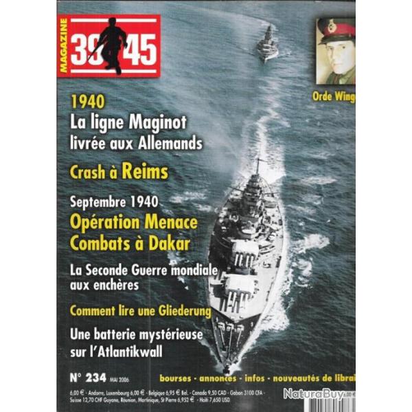 39-45 Magazine 234 ,1940 ligne maginot livr�e aux alle-mands, combats � dakar, orde wingate chindits