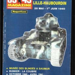 39-45 Magazine 46 bataille de lille, la coubre, aviation grecque 1941, mus&eacute;e saumur