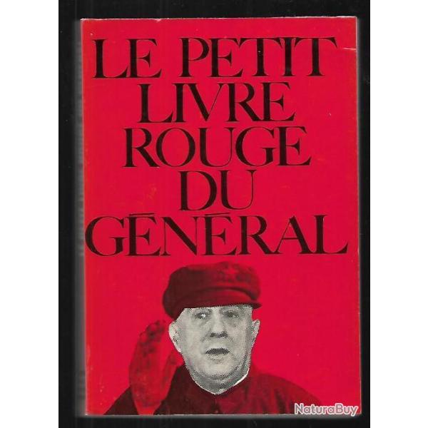 le petit livre rouge du g�n�ral . g�n�ral de gaulle