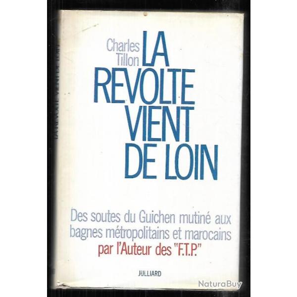 la r�volte vient de loin de charles tillon , guichen, bagnes ,