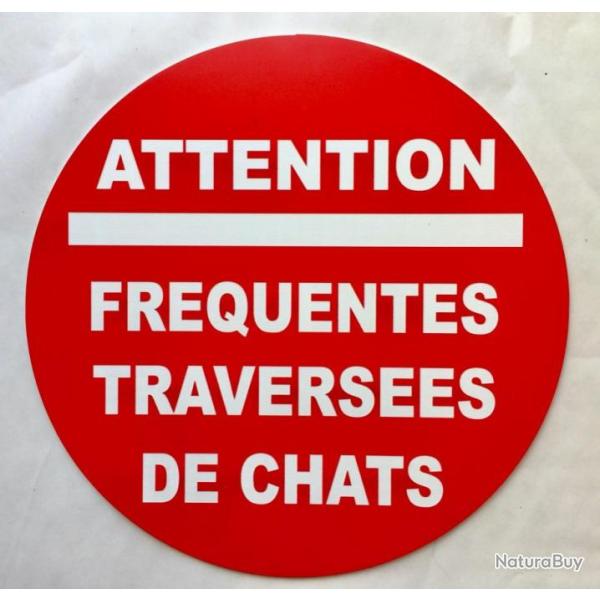 panneau adh�sif "ATTENTION FREQUENTES TRAVERSEES DE CHATS"  � 150 mm signal�tique