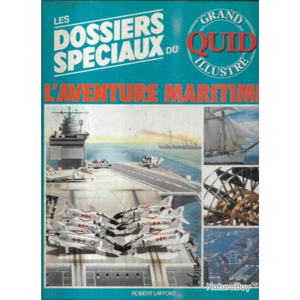 l'aventure maritime les dossiers sp�ciaux du grand quid illustr�
