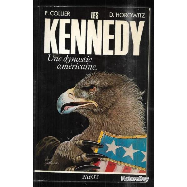 les kennedy une dynastie am�ricaine de p.collier et d.horowitz