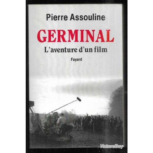germinal l'aventure d'un film de pierre assouline + germinal de zola gf flammarion