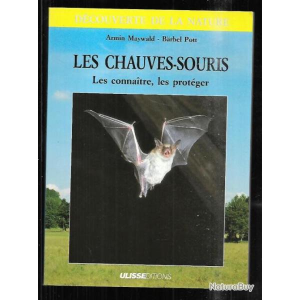 les chauves-souris les connaitre , les prot�ger d'armin maywald et barbel pott