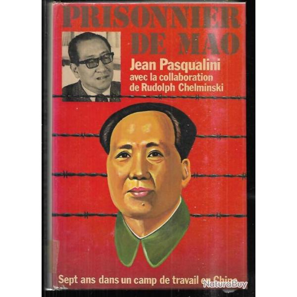 prisonnier de mao de jean pasqualini sept ans dans un camp de travail en chine