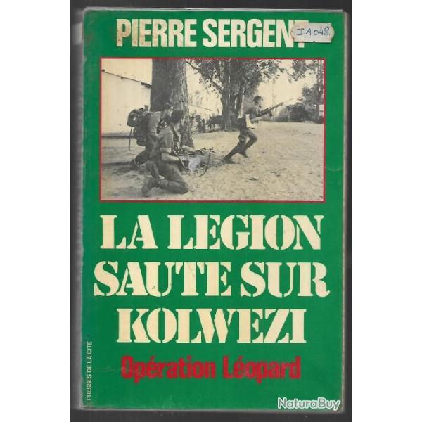 La l�gion saute sur kolw�zi. op�ration l�opard.  2e rep , pierre sergent + dvd la l�gion saute sur k