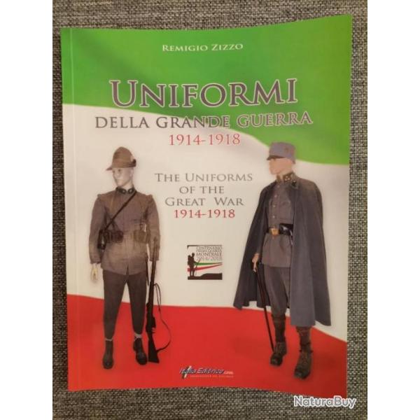 Uniformi della Grande Guerra 1914 - 1918 Remigio Zizzo